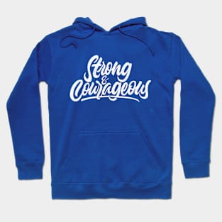 Strong & Courageous Hoodie